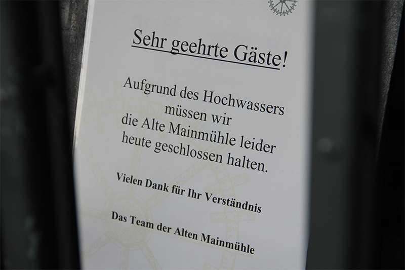 Bei dem Wasserstand hat auch die schöne Alte Mainmühle aus Sicherheitsgründen geschlossen nachdem der Keller sicher nicht mehr ganz trocken war.
