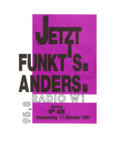 Zum Start des neuen W1-Programms am 17. Oktober 1991 wurden überall in der Stadt Handzettel verteilt mit der Aufschrift: "Jetzt funkt´s anders".